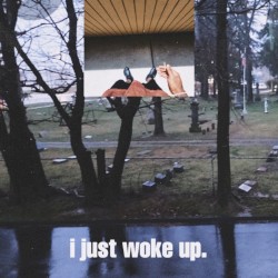 I just woke up next to a graveyard