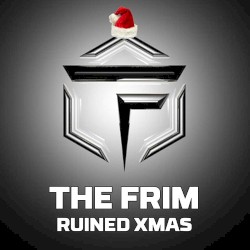 The Frim Ruined Xmas