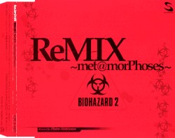 BIOHAZARD 2 ReMIX~met@morPhoses~
