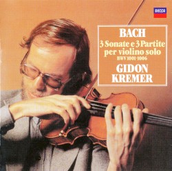 3 Sonatas And 3 Partitas For Solo Violin BWV1001 - 1006