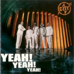 Yeah! Yeah! Yeah!