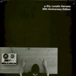 Lunatic Harness (25th Anniversary Edition)