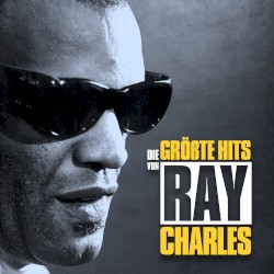 Die Größte Hits von Ray Charles