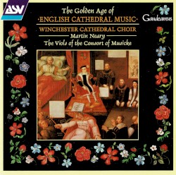 The Golden Age Of English Cathedral Music