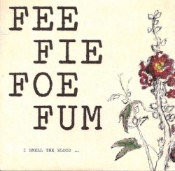 Fee Fie Foe Fum