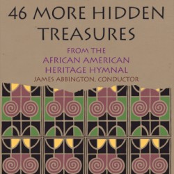 46 More Hidden Treasures from the African American Heritage Hymnal