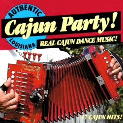 Cajun Party! (Real Cajun Dance Music!)