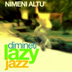 Dimineti Lazy Jazz