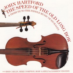 The Speed of the Old Long Bow: A Tribute to the Fiddle Music of Ed Haley