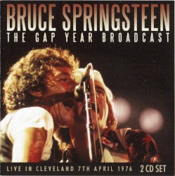 The Gap Year Broadcast: Live in Cleveland 7th April 1976