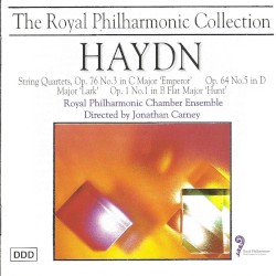 String Quartets: Op. 76 No. 3 in C major 'Emperor' / Op. 64 No. 5 in D major 'Lark' / Op. 1 No. 1 in B-flat major 'Hunt'