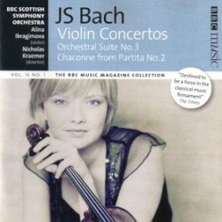 BBC Music, Volume 16, Number 1: Orchestral Suite No. 3 / Violin Concertos Nos. 1, 2 / Chaconne from Partita No. 2 (BBC Scottish Symphony Orchestra feat. violin: Alina Ibragimova, harpsichord/director: Nicholas Kraemer)
