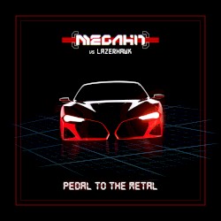 Pedal To The Metal (Lazerhawk cover)