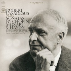 Casadesus Plays Sonatas by Chopin, Mozart & Haydn
