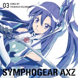 戦姫絶唱シンフォギアAXZ キャラクターソング3 風鳴翼
