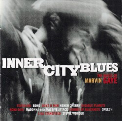 Inner City Blues: The Music of Marvin Gaye