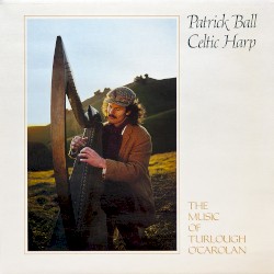 Celtic Harp: The Music of Turlough O'Carolan