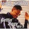 Gettin’ Jiggy Wit It