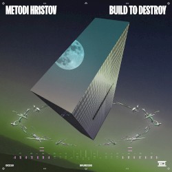 Build to Destroy