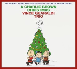 “A Charlie Brown Christmas” Featuring the Famous Peanuts Characters: Original Soundtrack
