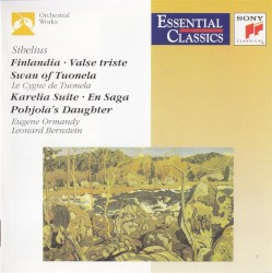 Finlandia / Valse Triste / Swan of Tuonela / Karelia Suite / En Saga / Pohjola’s Daughter