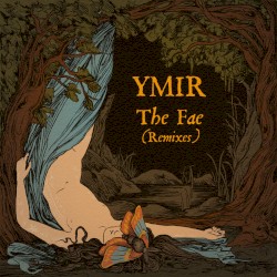 The Fae (remixes)
