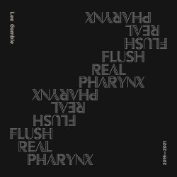 Flush Real Pharynx 2019–2021
