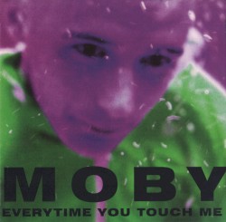 Everytime You Touch Me