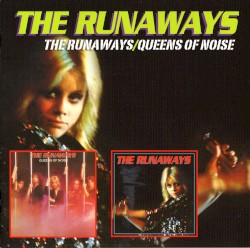 The Runaways / Queens of Noise