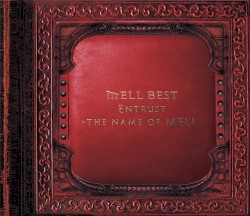 Entrust ～the name of MELL～