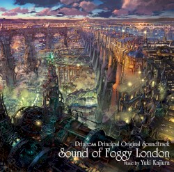 TVアニメ『プリンセス・プリンシパル』オリジナルサウンドトラック「Sound of Foggy London」