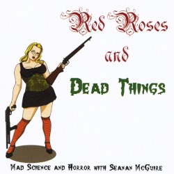 Red Roses and Dead Things