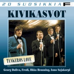 20 Suosikkia: Tankeros Love
