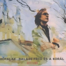 Köfalak...Balázs Fecó és a Korál - Aranyalbum