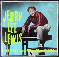 Jerry Lee Lewis and His Pumping Piano