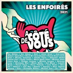 Les Enfoirés 2021 - À côté de vous