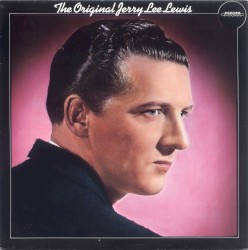 The Original Jerry Lee Lewis
