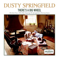 There’s a Big Wheel: The Early Years, 1958 - 1962