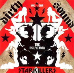 Dirty Sound, Vol One: The Injection