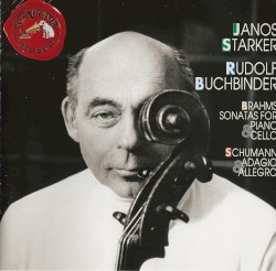 Brahms: Sonatas for Piano & Cello / Schumann: Adagio & Allegro