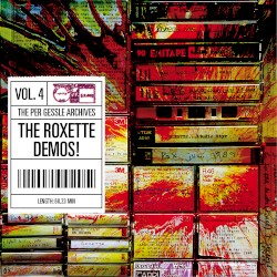 The Per Gessle Archives: The Roxette Demos!, Vol. 4