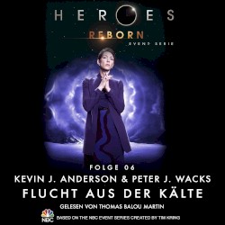 Heroes Reborn, Folge 06: Flucht aus der Kälte