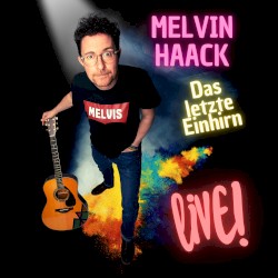 Das letzte Einhirn (Live)