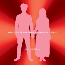 Love Is Bigger Than Anything in Its Way (acoustic version)