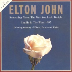 Something About the Way You Look Tonight / Candle in the Wind 1997