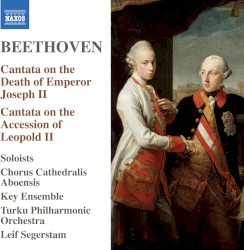 Cantata on the Death of Emperor Joseph II / Cantata on the Accession of Leopold II