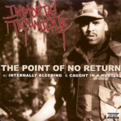 The Point of No Return / Internally Bleeding / Caught in a Hustle