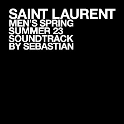 SAINT LAURENT MEN’S SUMMER 23