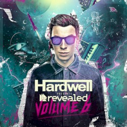 Hardwell Presents Revealed, Volume 6