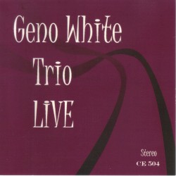 Geno White Trio Live